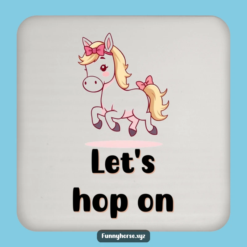 Funny Whimsical Horse Hop Coaster - Protect Surfaces with Playful Humor Gift