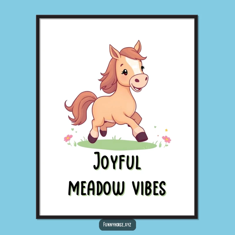 Funny Joyful Horse Meadow Poster: Smiles for Your Walls, A Humorous Gift!