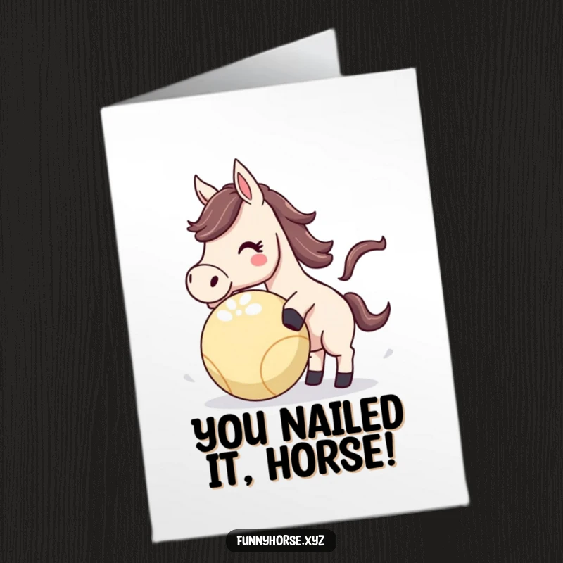 Funny Free Printable Congratulations Card: An energetic horse playfully nudging a bright bouncing ball.