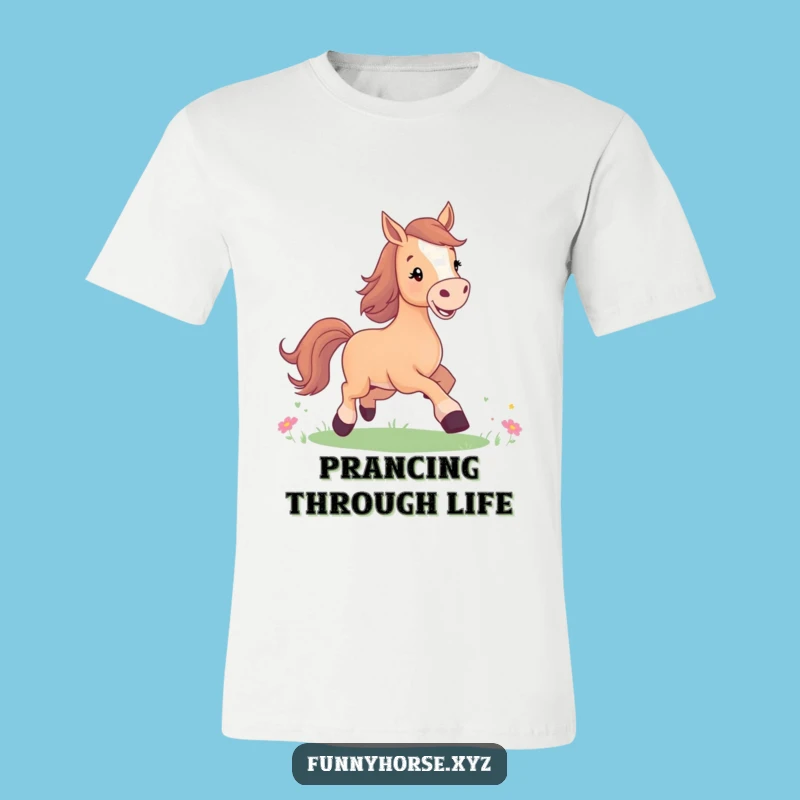 Funny Joyful Horse Meadow T-Shirt: Prance with Pleasure, Humorous Style Gift!